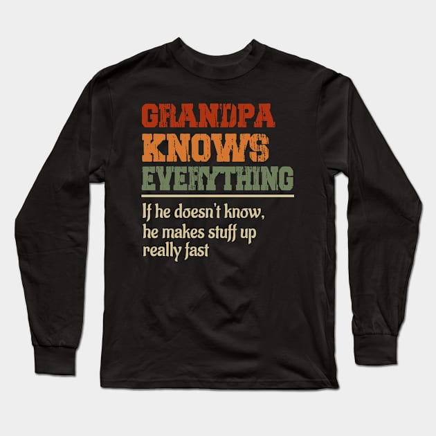 Grandpa Knows Everything Long Sleeve T-Shirt by Doc Maya